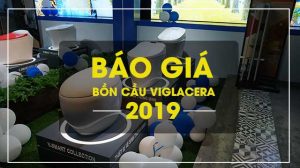báo giá bồn cầu viglacera 2019