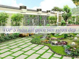 TOP 5 mẫu lát gạch sân vườn đẹp