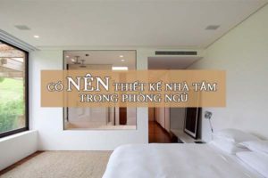 thiet-ke-nha-tam-trong-phong-ngu-6