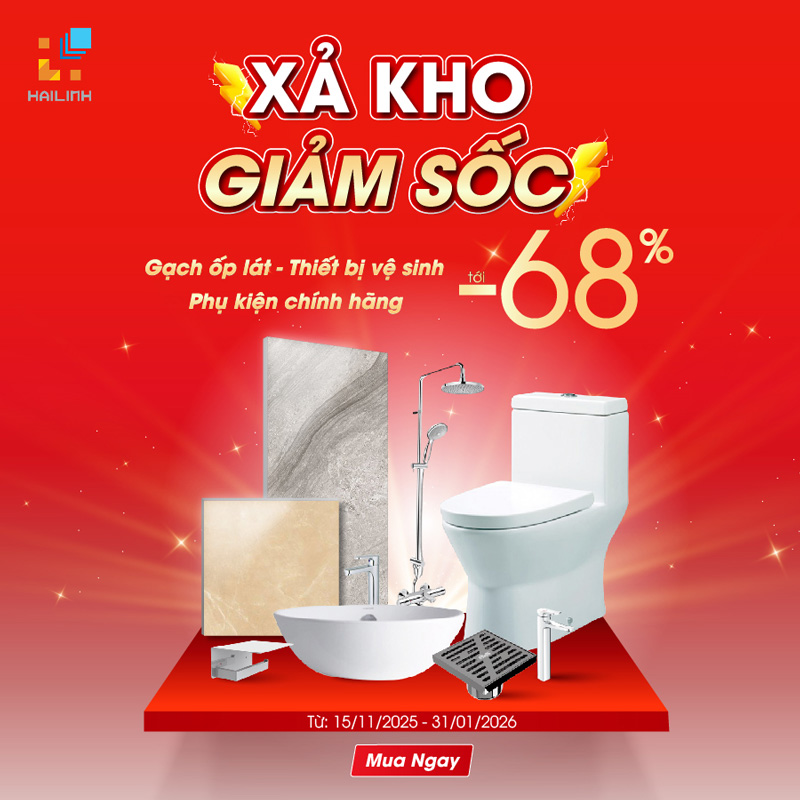 Đại tiệc XẢ KHO LỚN NHẤT NĂM: Gạch - Thiết bị - Phụ kiện giảm tới 68% 02